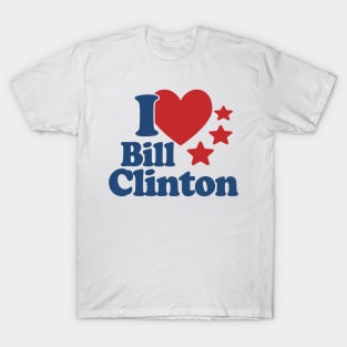 I Love Bill Clinton T-Shirt